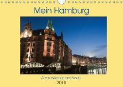 Mein Hamburg - Am schönsten bei Nacht (Wandkalender 2018 DIN A4 quer) Dieser erfolgreiche Kalender wurde dieses Jahr mit gleichen Bildern und aktualisiertem Kalendarium wiederveröffentlicht