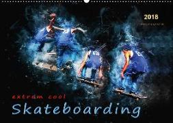 Skateboarding - extrem cool (Wandkalender 2018 DIN A2 quer)