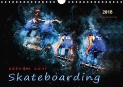 Skateboarding - extrem cool (Wandkalender 2018 DIN A4 quer)