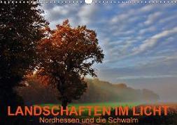 Landschaften im Licht - Nordhessen und die Schwalm (Wandkalender 2018 DIN A3 quer)