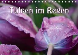 Tulpen im Regen (Tischkalender 2018 DIN A5 quer)