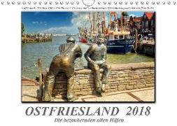 Ostfriesland - die bezaubernden alten Häfen / Geburtstagskalender (Wandkalender 2018 DIN A4 quer)