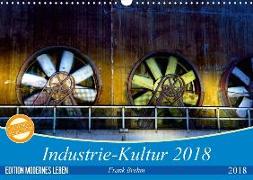 Industrie-Kultur 2018 (Wandkalender 2018 DIN A3 quer) Dieser erfolgreiche Kalender wurde dieses Jahr mit gleichen Bildern und aktualisiertem Kalendarium wiederveröffentlicht