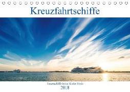 Kreuzfahrtschiffe 2018 (Tischkalender 2018 DIN A5 quer)
