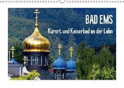Bad Ems - Kurort und Kaiserbad an der Lahn (Wandkalender 2018 DIN A3 quer)