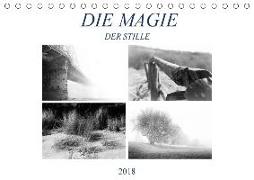 Die Magie der Stille (Tischkalender 2018 DIN A5 quer)