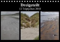 Dreigeteilt - 12 Triptychen 2018 (Tischkalender 2018 DIN A5 quer)