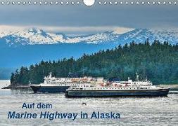 Auf dem Marine Highway in Alaska (Wandkalender 2018 DIN A4 quer)