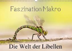 Faszination Makro - Die Welt der Libellen (Wandkalender 2018 DIN A3 quer)