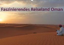 Faszinierendes Reiseland Oman (Wandkalender 2018 DIN A2 quer)
