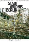 STADT WILDNIS BERLIN (Wandkalender 2018 DIN A2 hoch)