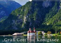 Grüß Gott am Königssee (Wandkalender 2018 DIN A3 quer)