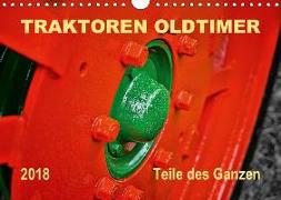 Traktoren Oldtimer - Teile des Ganzen (Wandkalender 2018 DIN A4 quer)