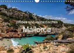 Wildes und romantisches Mallorca (Wandkalender 2018 DIN A4 quer)