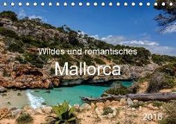 Wildes und romantisches Mallorca (Tischkalender 2018 DIN A5 quer)