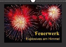 Feuerwerk - Explosives am Himmel (Wandkalender 2018 DIN A4 quer)