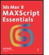 3ds Max 8 MAXScript Essentials