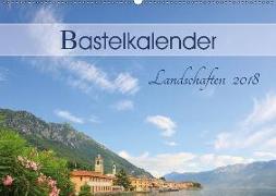 Bastelkalender Landschaften 2018 (Wandkalender 2018 DIN A2 quer)