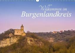 Willkommen im Burgenlandkreis (Wandkalender 2018 DIN A3 quer)