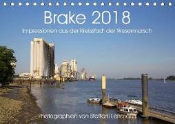 Brake 2018. Impressionen aus der Kreisstadt der Wesermarsch (Tischkalender 2018 DIN A5 quer)