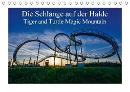 Die Schlange auf der Halde - Tiger and Turtle Magic Mountain (Tischkalender 2018 DIN A5 quer)