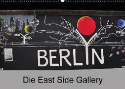 Berlin - Die East Side Gallery (Wandkalender 2018 DIN A2 quer)