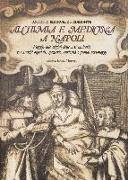 Alchimia e medicina a Napoli. Viaggio alle origini delle arti sanitarie tra antichi ospedali, spezierie, curiosità e grandi personaggi