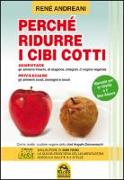 Perché ridurre i cibi cotti. Manuale per la vitalità e il ben-essere