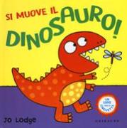 Si muove il dinosauro!