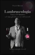 Lambruscologia. Trattato lunatico sul vino più divertente del mondo