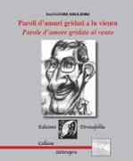 Paroli d'amuri gridati a lu vientu. Parole d'amore gridate al vento