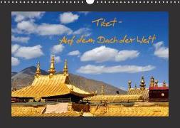 Tibet - Auf dem Dach der Welt (Wandkalender 2018 DIN A3 quer)