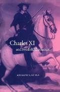 Charles XI and Swedish Absolutism, 1660 1697