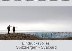 Eindrucksvolles Spitzbergen - Svalbard (Wandkalender 2018 DIN A2 quer)