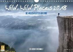 Wild, Wild Places 2018 (Wandkalender 2018 DIN A4 quer)