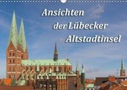 Ansichten der Lübecker Altstadtinsel (Wandkalender 2018 DIN A3 quer)