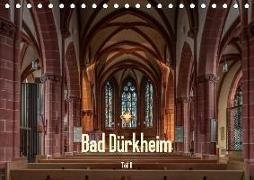 Bad Dürkheim - Teil II (Tischkalender 2018 DIN A5 quer)