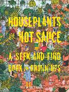 Houseplants and Hot Sauce