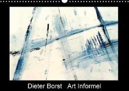 Dieter Borst Art Informel - Informelle Malerei (Wandkalender 2018 DIN A3 quer)