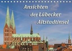 Ansichten der Lübecker Altstadtinsel (Tischkalender 2018 DIN A5 quer)
