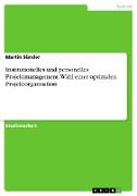 Institutionelles und personelles Projektmanagement. Wahl einer optimalen Projektorganisation