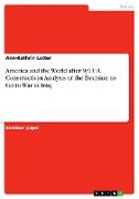America and the World after 9/11: A Constructivist Analysis of the Decision to Go to War in Iraq