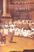 Cicero and the Jurists: From Citizens' Law to the Lawful State