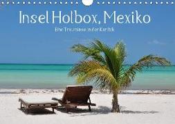 Insel Holbox, Mexiko - Eine Trauminsel in der Karibik (Wandkalender 2018 DIN A4 quer)