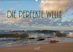 Die perfekte Welle (Wandkalender 2018 DIN A2 quer)