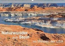 Naturwunder aus Stein im Westen der USA (Wandkalender 2018 DIN A2 quer)