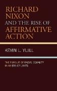 Richard Nixon and the Rise of Affirmative Action