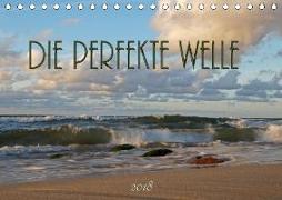 Die perfekte Welle (Tischkalender 2018 DIN A5 quer)