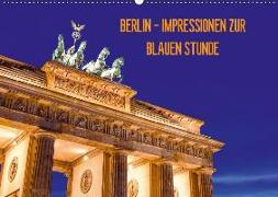 BERLIN - IMPRESSIONEN ZUR BLAUEN STUNDE (Wandkalender 2018 DIN A2 quer)