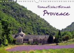 Romantisches Fernweh - Provence (Wandkalender 2018 DIN A4 quer)